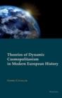 Image for Theories of Dynamic Cosmopolitanism in Modern European History