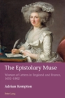 Image for The Epistolary Muse : Women of Letters in England and France, 1652–1802