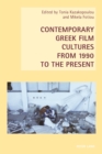 Image for Contemporary Greek film cultures from 1990 to the present : vol. 21