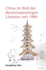 Image for China im Bild der deutschsprachigen Literatur seit 1989