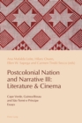 Image for Postcolonial nation and narrative III  : literature & cinema: Cape Verde, Guinea-Bissau and Säao Tomâe Prâincipe