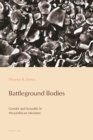 Image for Battleground bodies: gender and sexuality in Mozambican literature : vol. 7