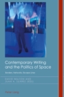 Image for Contemporary writing and the politics of space: borders, networks, escape lines
