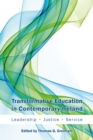 Image for Transformative Education in Contemporary Ireland: Leadership, Justice, Service