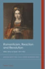Image for Romanticism, reaction and revolution: British views on Spain, 1814-1823