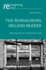 Image for The Reimagining Ireland Reader