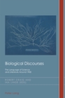Image for Biological discourses: the language of science and literature around 1900