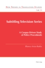 Image for Subtitling Television Series: A Corpus-Driven Study of Police Procedurals