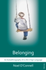 Image for Belonging: An Autoethnography of a Life in Sign Language