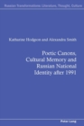 Image for Poetic canons, cultural memory and Russian national identity after 1991