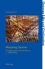 Image for Mapping spaces: reimagining East German society in 1960s fiction