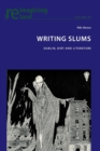 Image for Writing slums  : Dublin, dirt and literature