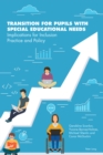 Image for Transition for pupils with special educational needs: implications for inclusion policy and practice
