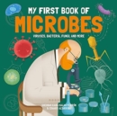 My first book of microbes  : viruses, bacteria, fungi, and more - Ferr n, Sheddad Kaid-Salah