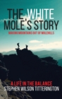 Image for The White Mole&#39;s Story - Making Mountains out of Molehills