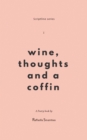 Image for Wine, thoughts and a coffin