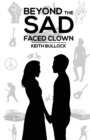 Image for Beyond the Sad-Faced Clown