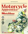 Image for Motorcycle Apprentice : Matchless - In Name &amp; Reputation