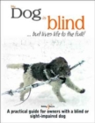 Image for My dog is blind - but lives life to the full!