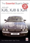 Image for Essential Buyers Guide Jaguar Xj6, Xj8 &amp; Xjr: All 2003 to 2009