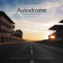 Image for Autodrome  : the lost race circuits of Europe