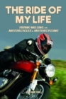 Image for The Ride of My Life : Frank Melling on Motorcycles &amp; Motorcycling