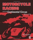 Image for Motorcycle racing with the Continental Circus 1920 to 1970