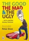 Image for good, the mad and the ugly ... not to mention Jeremy Clarkson