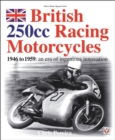 Image for British 250cc racing Motorcycles 1946-1959