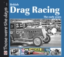 Image for British drag racing: the early years