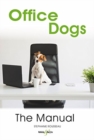 Image for Office dogs: The Manual