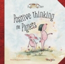 Image for Positive thinking for Piglets
