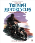 Image for Tales of Triumph Motorcycles &amp; the Meriden Factory
