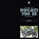 Image for Book of the Ducati 750 SS &#39;round-case&#39; 1974