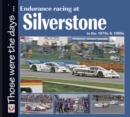 Image for Endurance Racing at Silverstone in the 1970s &amp; 1980s