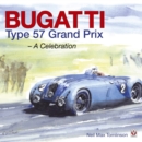 Image for Bugatti Type 57 Grand Prix: a celebration