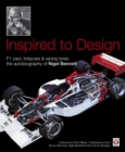 Image for Inspired to design: F1 cars, Indycars &amp; racing tyres : the autobiography of Nigel Bennett