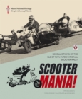 Image for Scooter mania!: recollections of the Isle of Man International Scooter Rally