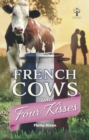 Image for French cows and four kisses