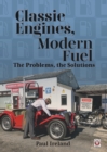 Image for Classic Engines, Modern Fuel: The Problems, the Solutions