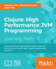 Image for Clojure: High Performance JVM Programming
