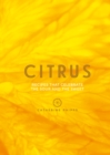 Image for Citrus: recipes that celebrate the sour and the sweet