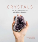 Image for Crystals  : the modern guide to crystal healing