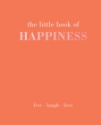 Image for The Little Book of Happiness