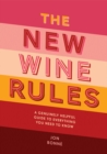 Image for The new wine rules  : a genuinely helpful guide to everything you need to know