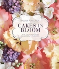 Image for Cakes in bloom  : the art of exquisite sugarcraft flowers