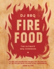 Image for Fire Food: The Ultimate BBQ Cookbook