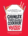 Image for Chinese takeaway cookbook  : from chop suey to sweet &#39;n&#39; sour, over 70 recipes to re-create your favourites