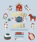Image for Scandi bites  : 60 recipes for sweet treats, party food and other little Scandinavian snacks