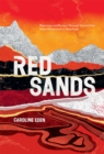 Image for Red sands  : reportage and recipes through Central Asia, from hinterland to heartland
